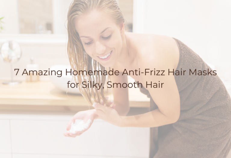 7 Amazing Homemade Anti-Frizz Hair Masks for Silky, Smooth Hair