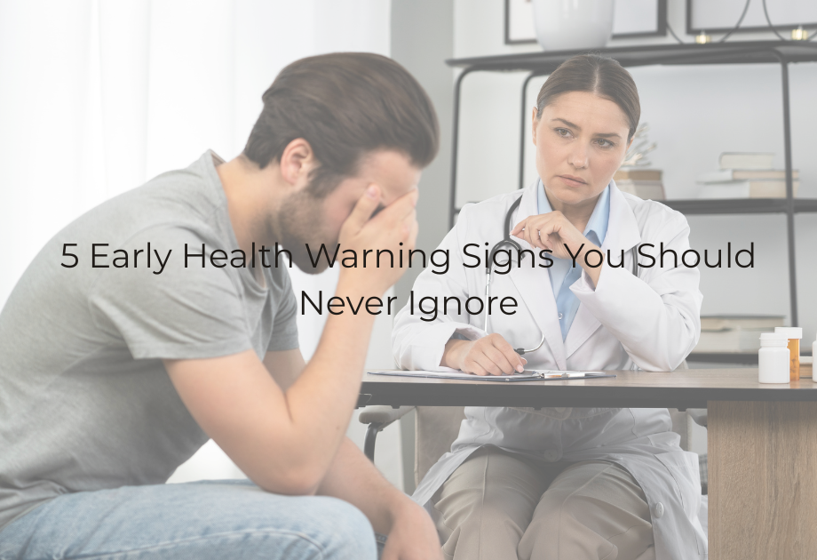 The Silent Dangers: 5 Early Health Warning Signs You Should Never Ignore